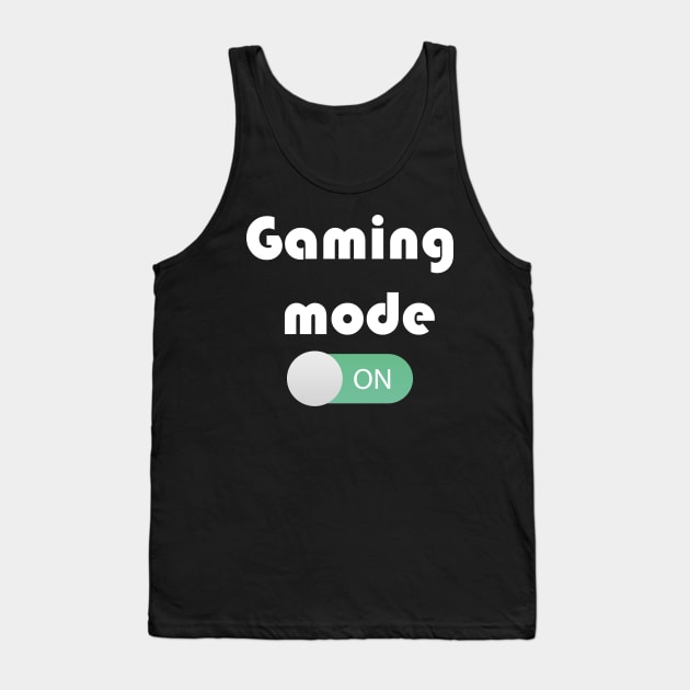 Gaming Mode ON Tank Top by YousifAzeez